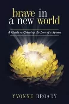Brave in a New World by Yvonne Broady