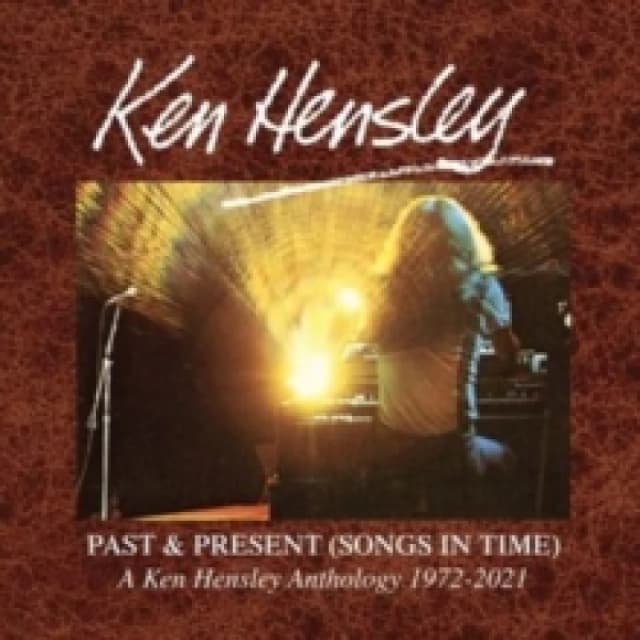 Past & Present (Songs in Time): A Ken Hensley Anthology 1972-2021 CD / Box Set