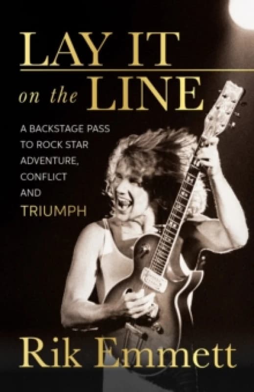 Lay It On The Line : Revelations of a Rock Star's Creative Life Paperback / softback