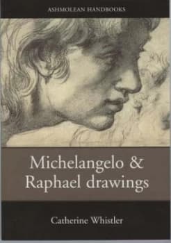 Michelangelo and Raphael Drawings by Catherine Whistler Book