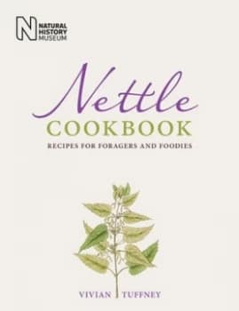 Nettle cookbook by Vivian Tuffney