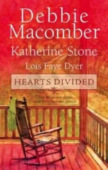 Hearts Divided by Debbie Macomber and Katherine Stone and Lois Faye Dyer Paperback