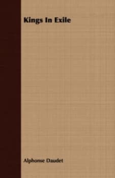 Kings in Exile by Alphonse Daudet Book