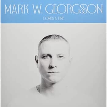 Mark W. Georgsson - Comes a Time Vinyl