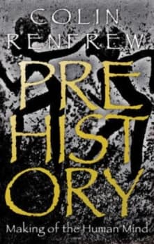 Prehistory by Colin Renfrew Hardback