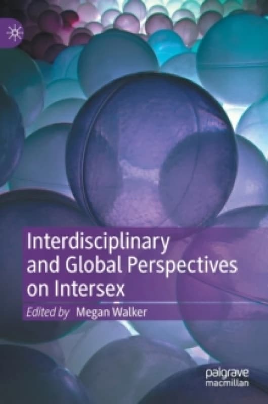 Interdisciplinary and Global Perspectives on Intersex Hardback