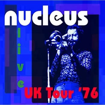 Nucleus - UK Tour '76 CD