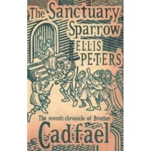 The Sanctuary Sparrow by Ellis Peters (Paperback, 2012)