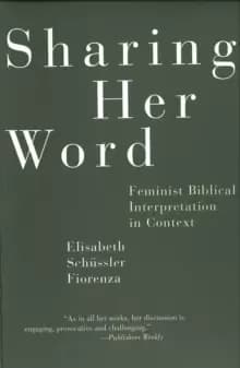 Sharing Her Word : Feminist Biblical Interpretation in Context