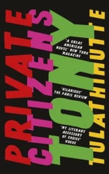 Private Citizens by Tony Tulathimutte Paperback