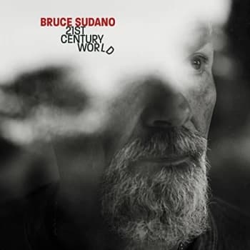 Bruce Sudano - 21st Century World CD