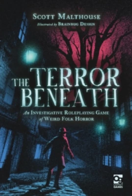 The Terror Beneath : An Investigative Roleplaying Game of Weird Folk Horror Hardback