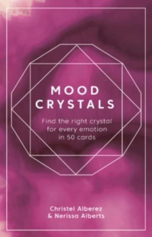 Mood Crystals Card Deck : Find the right crystal for every emotion in 50 cards Cards