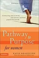 pathway to purpose For Her connecting your to do list your passions and g