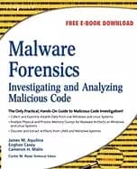 malware forensics investigating and analyzing malicious code