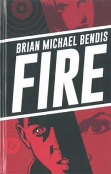 Fire by Brian Michael Bendis Hardback