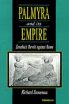 Palmyra and Its Empire by Richard Stoneman Paperback