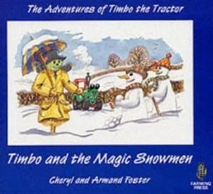 Timbo and the Magic Snowman by Cheryl Foster and Armand Foster Book