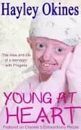 young at heart the likes and life of a teenager with progeria