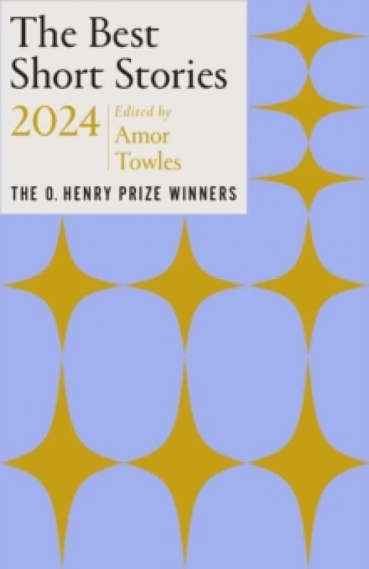 The Best Short Stories 2024 : The O. Henry Prize Winners Paperback / softback