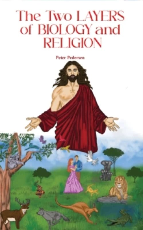The Two Layers of Biology and Religion. Paperback. By Peter Pedersen Books