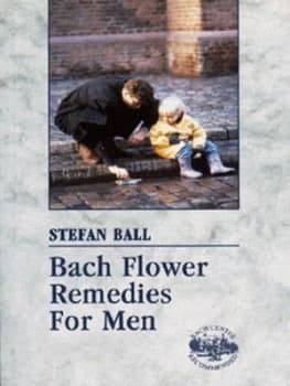 Bach Flower Remedies For Him by Stefan Ball Paperback