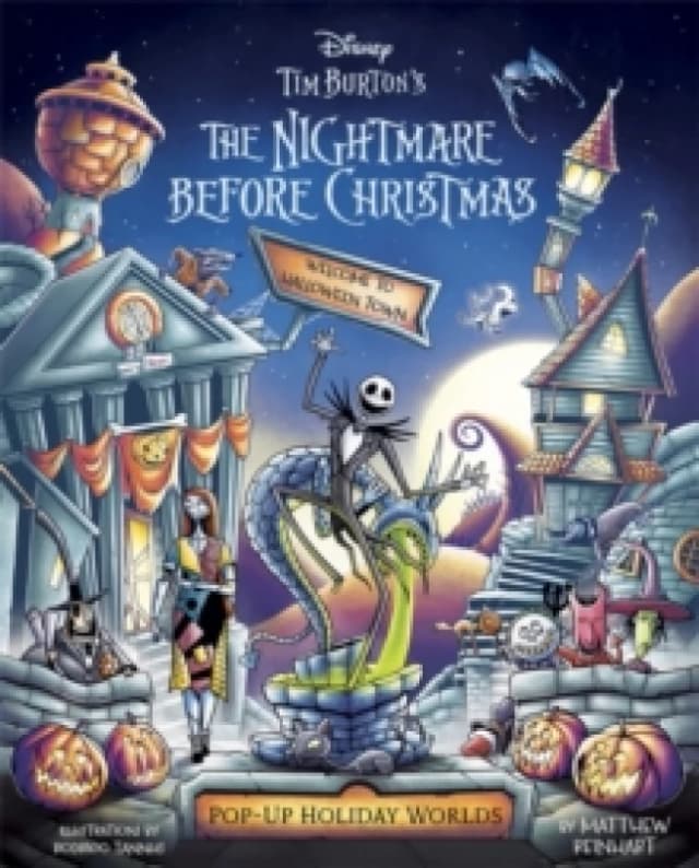 Disney Tim Burton's The Nightmare Before Christmas - Pop-Up Holiday Worlds : A Pop-Up Town Tour through Halloween Town and Christmas Town Hardback