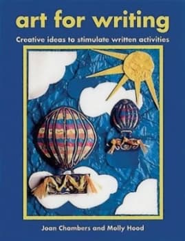 Art for Writing by Joan Chambers and Molly Hood and Heather Hacking Paperback
