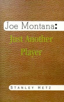 Joe Montana by Stanley. Hetz Book