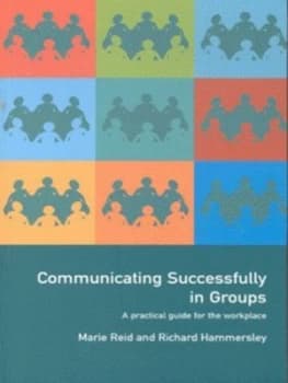 Communicating Successfully in Groups by Richard Hammersley Paperback