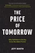 price of tomorrow why deflation is the key to an abundant future