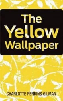 The Yellow Wallpaper by Charlotte Perkins Gilman Hardback