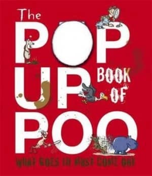 The Pop up Book of Poo by Gaby Goldsack and Ian Dicks Hardback