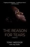 reason for tears a memoir