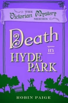Death at Hyde Park by Robin Paige Book
