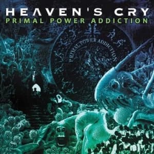 Primal Power Addiction by Heavens Cry CD Album
