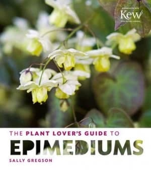 The plant lovers guide to epimediums by Sally Gregson