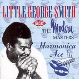 Little George Smith - Harmonica Ace: THE Modern MASTERS CD Album - Used