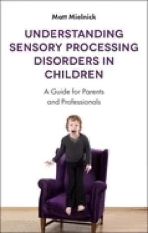 understanding sensory processing disorders in children