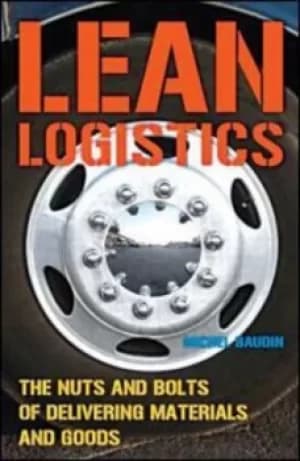 Lean logistics by Michel Baudin