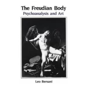 The Freudian Body by Leo Bersani