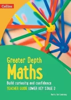 Greater Depth Maths Teacher Guide Lower Key by Herts for Learning