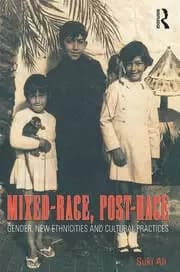 Mixed-Race Post-Race Gender New Ethnicities and Cultural Practices