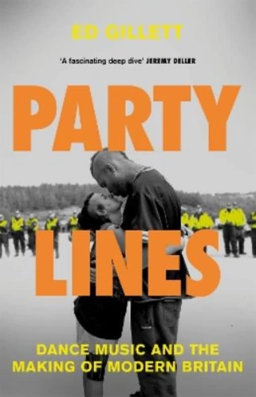 Party Lines : Dance Music and the Making of Modern Britain Hardback