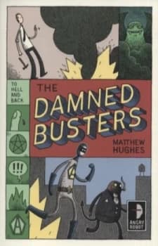 The Damned Busters by Matthew Hughes Book