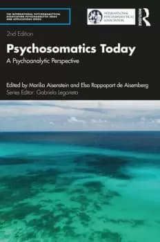 Psychosomatics Today A Psychoanalytic Perspective