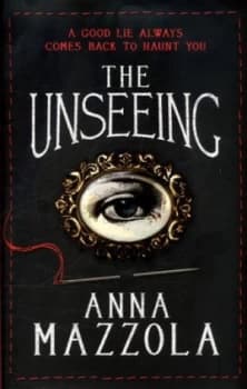 The Unseeing by Anna Mazzola Hardback