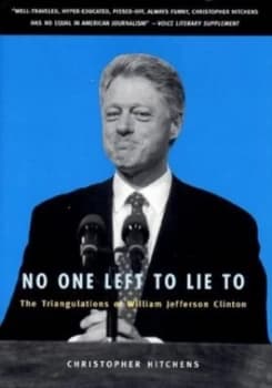 No One Left to Lie to by Christopher Hitchens Hardback