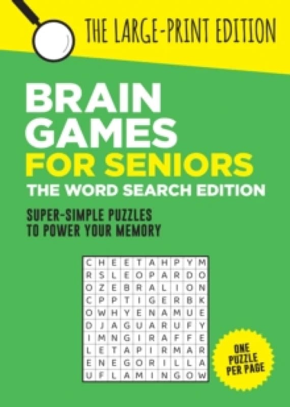 Brain Games for Seniors: The Word Search Edition : Fun, Achievable and Soothing Word Searches for Seniors with Dementia, Alzheimers and other Memory L