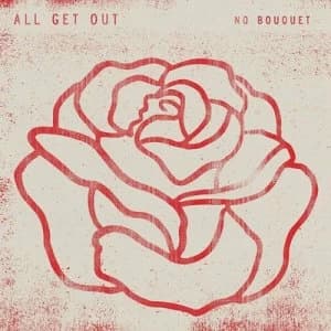 No Bouquet by All Get Out CD Album